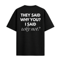 Camiseta Oversized Why not